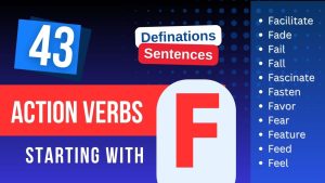 Read more about the article 43 Most Popular Action Verbs Starting With F